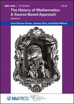Paperback The History of Mathematics: A Source-Based Approach, Volume 2 (Ams/Maa Textbooks, 61) Book
