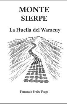 Paperback Monte Sierpe: La Huella del Waracuy [Spanish] Book