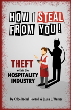How I Steal From You: Theft Within The Hospitality Industry