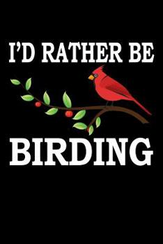 I'd Rather Be Birding: Animal Nature Collection