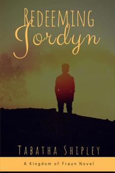 Redeeming Jordyn: A Kingdom of Fraun Novel