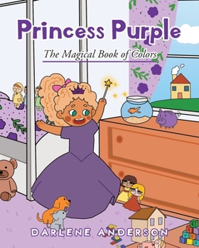 Paperback Princess Purple: The Magical Book of Colors Book