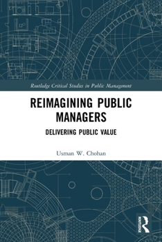 Paperback Reimagining Public Managers: Delivering Public Value Book