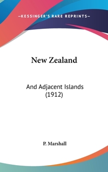 Hardcover New Zealand: And Adjacent Islands (1912) Book