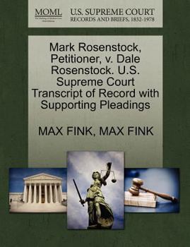 Paperback Mark Rosenstock, Petitioner, V. Dale Rosenstock. U.S. Supreme Court Transcript of Record with Supporting Pleadings Book