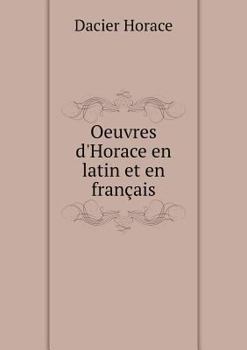 Paperback Oeuvres d'Horace en latin et en fran?ais [French] Book