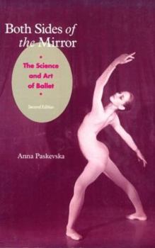 Paperback Both Sides of the Mirror: The Science & Art of Ballet Book