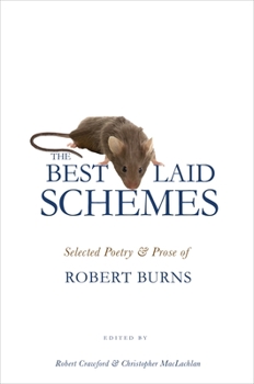 Paperback The Best Laid Schemes: Selected Poetry and Prose of Robert Burns Book