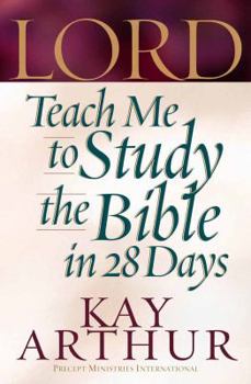 Paperback Lord, Teach Me to Study the Bible in 28 Days Book