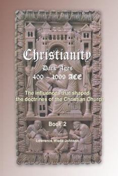 Paperback Christianity the Dark Ages: 400-1099 Book