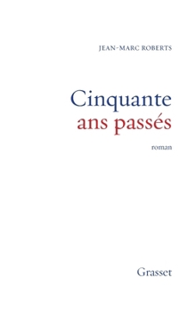 Paperback Cinquante ans passés [French] Book
