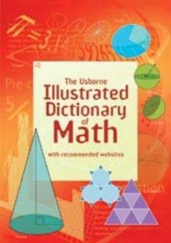 Paperback Usborne Illustrated Dictionary of Math (Illustrated Dictionaries and Thesauruses) Book