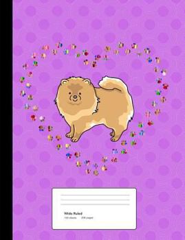 Paperback Pomeranian Love Composition Book: Wide Rule Notebook 200 Pages Book