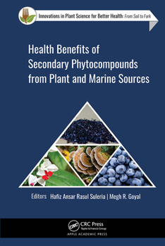 Paperback Health Benefits of Secondary Phytocompounds from Plant and Marine Sources Book