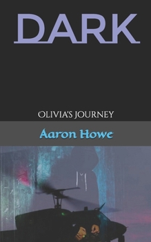 Paperback Dark: Olivia's Journey Book