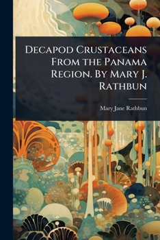 Paperback Decapod Crustaceans From the Panama Region. By Mary J. Rathbun Book