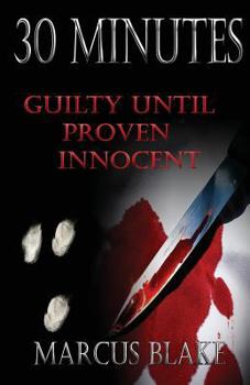 Paperback 30 Minutes: Guilty Until Proven Innocent - Book 2 Book