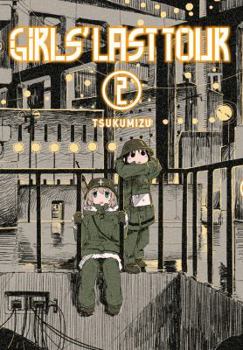 Girls' Last Tour, Vol. 2 - Book #2 of the 少女終末旅行 / Girls' Last Tour