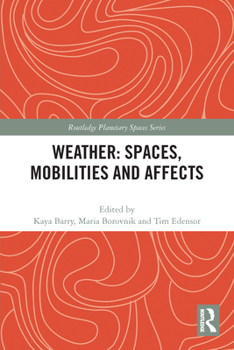 Paperback Weather: Spaces, Mobilities and Affects Book