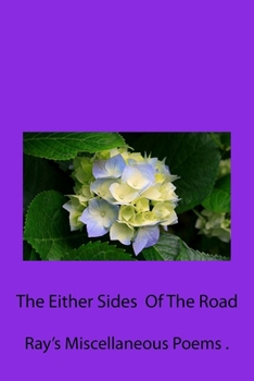 Paperback The Either Sides Of The Road, -Collected Volume Of Miscellaneous Poems Book