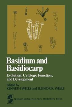 Paperback Basidium and Basidiocarp: Evolution, Cytology, Function, and Development Book