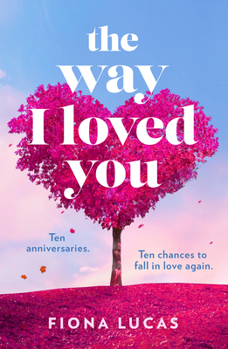 The Way I Loved You: The captivating and emotional romantic novel with unexpected twists, new for 2026