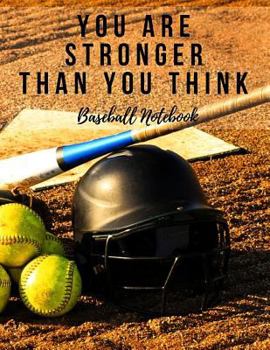 Paperback Baseball Notebook: You Are Stronger Than You Think Book