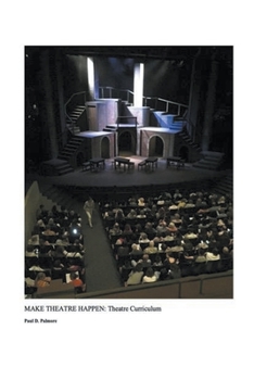 Paperback Make Theatre Happen II: Theatre Curriculum Book