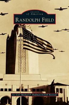 Randolph Field - Book  of the Images of America: Texas