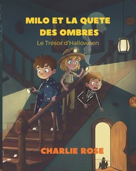 Milo et la Quête des Ombres: Le Trésor d'Halloween (French Edition)