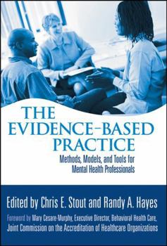 Hardcover The Evidence-Based Practice: Methods, Models, and Tools for Mental Health Professionals Book