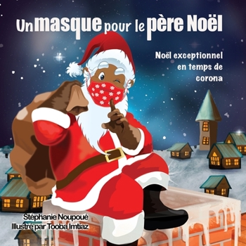 Paperback Un masque pour le père Noël: Noël exceptionnel en temps de corona [French] Book