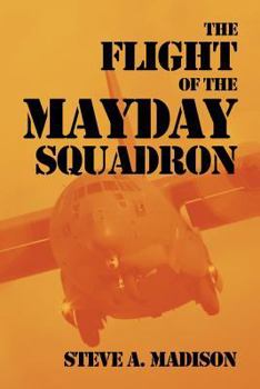 Paperback The Flight of the Mayday Squadron: An American Mythology Book