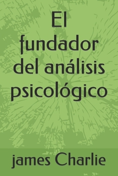 Paperback El fundador del análisis psicológico [Spanish] Book