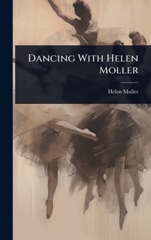 Hardcover Dancing With Helen Moller Book