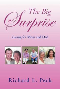 Paperback The Big Surprise: Caring for Mom and Dad Book