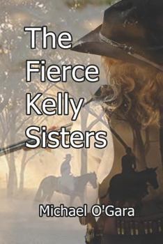 Paperback The Fierce Kelly Sisters Book