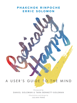 Hardcover Radically Happy: A User's Guide to the Mind Book