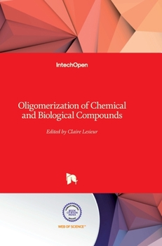 Hardcover Oligomerization of Chemical and Biological Compounds Book