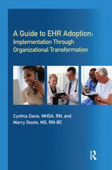 Paperback A Guide to Ehr Adoption: Implementation Through Organizational Transformation Book