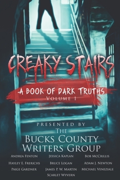Paperback Creaky Stairs: A Book of Dark Truths: Volume 1 Book