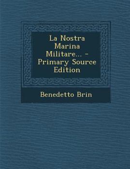 Paperback La Nostra Marina Militare... - Primary Source Edition [Italian] Book