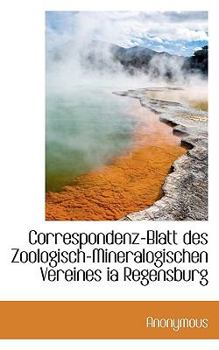 Paperback Correspondenz-Blatt Des Zoologisch-Mineralogischen Vereines Ia Regensburg Book