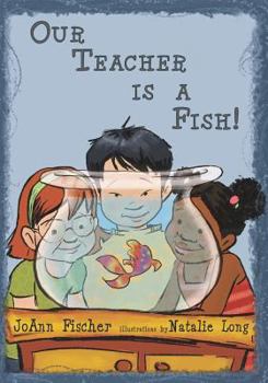 Paperback Our Teacher Is A Fish! Book