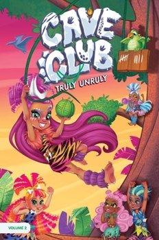 Hardcover Cave Club, Vol. 2: Truly Unruly Book