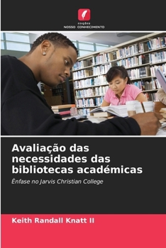 Paperback Avaliação das necessidades das bibliotecas académicas [Portuguese] Book