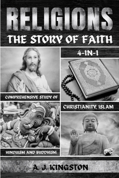 Paperback Religions: 4-In-1 Comprehensive Study Of Christianity, Islam, Hinduism And Buddhism Book