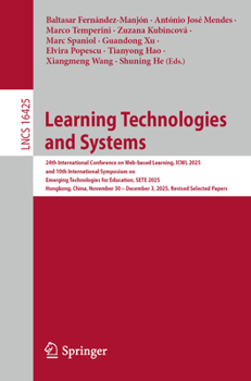 Paperback Learning Technologies and Systems: 24th International Conference on Web-based Learning, lCWL 2025 and 10th International Symposium on Emerging ... (Lecture Notes in Computer Science, 16425) Book