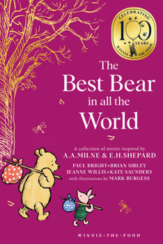 Winnie-the-Pooh: The Best Bear in all the World (Winnie-the-Pooh – Classics 100th Anniversary)