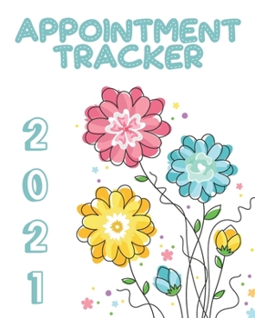 Paperback Appointment Tracker 2021: Whimsical Women's Daily Client Appointment Book - A Scheduler With Password Page & 2021 Calendar With Blue Yellow And Book